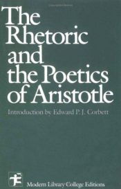 book cover of The Rhetoric And The Poetics Of Aristotle (Edited By: Friedrich Solmsen) by Aristotelis