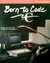 book cover of Born to Code in C by Herbert Schildt