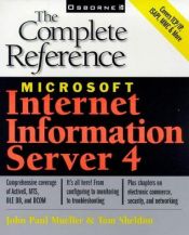 book cover of Microsoft Internet Information Server 4: the Complete Reference by John Paul Mueller