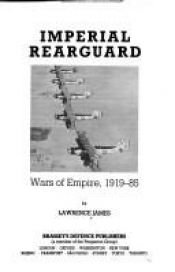 book cover of Imperial Rearguard Wars Of Empire, 1919-85 by Lawrence James