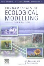 book cover of Fundamentals of Ecological Modelling, Third Edition (Developments in Environmental Modelling) by Jorgensen