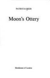 book cover of Moon's Ottery by Patricia Beer