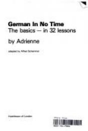 book cover of German in No Time: The Gimmick Way by Adrienne