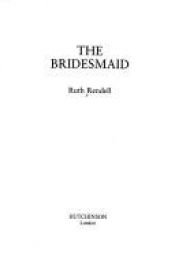 book cover of The Bridesmaid by ルース・レンデル