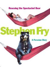 book cover of Rescuing Spectacled Bear by Stephen Fry