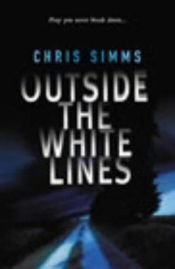 book cover of Outside the White Lines by Chris Simms