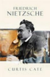 book cover of Friedrich Nietzsche by Curtis Cate