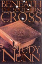 book cover of Beneath The Southern Cross by Judy Nunn