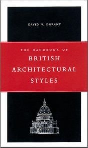book cover of The handbook of British architectural styles by David N Durant