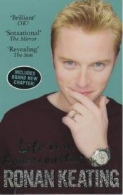book cover of Life is a rollercoaster by Ronan Keating
