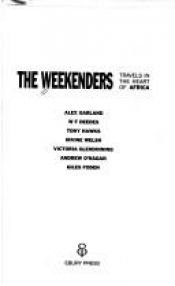 book cover of The Weekenders : Travels in the Heart of Africa by Alex Garland