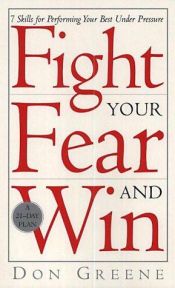 book cover of Fight Your Fear And Win by Don Dr Greene