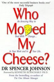 book cover of Who Moved My Cheese by Spencer Johnson