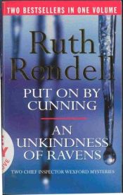 book cover of Unkindness of Ravens and Put on by Cunning by רות רנדל