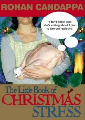 book cover of The Little Book of Christmas Stress by Rohan Candappa