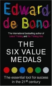 book cover of The Six Value Medals by Edward de Bono