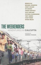 book cover of The Weekenders: Adventures in Calcutta by Andrew O'Hagan