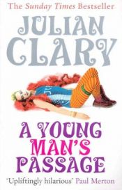 book cover of A Young Man's Passage by Julian Clary
