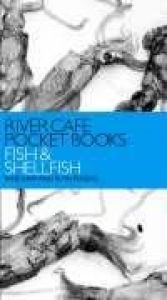 book cover of The River Cafe Pocket Books: Fish and Shellfish by Rose Gray