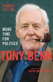 book cover of More Time For Politics: Diaries 2001-2007 by Tony Benn