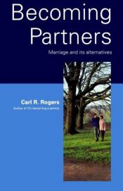 book cover of Becoming Partners: Marriage and Its Alternatives by Carl Rogers