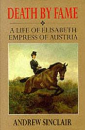 book cover of Elisabeth, Kaiserin von Österreich by Andrew Sinclair