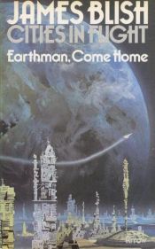 book cover of Earthman Come Home by James Blish