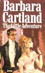 book cover of The little adventure by Barbara Cartland