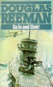 book cover of Go in and sink! by Douglas Reeman