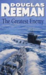 book cover of The greatest enemy by Alexander Kent