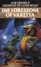 book cover of Legends of Lone Wolf (No. 10) The Lorestone of Varetta by Joe Dever