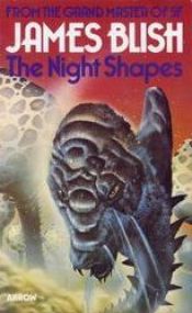 book cover of The Night Shapes by ג'יימס בליש
