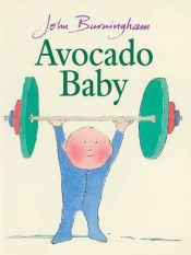 book cover of Avocado Baby (Red Fox Picture Books) by John Burningham