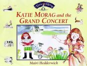 book cover of Katie Morag and the Grand Concert (Katie Morag Books) by Mairi Hedderwick