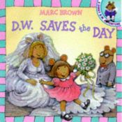 book cover of D.W. Saves the Day by Marc Brown