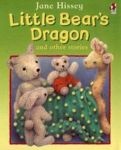book cover of Little Bear's Dragon (Old Bear & Friends) by Jane Hissey