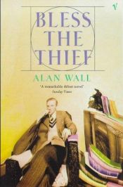 book cover of Bless the Thief by Alan Wall