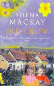 book cover of Old Crow by Shena Mackay