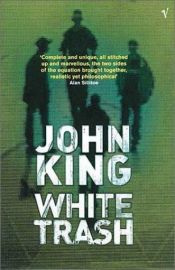 book cover of White trash by John King