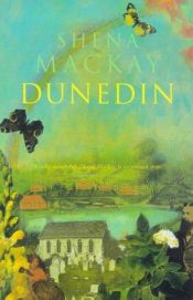 book cover of Dunedin by Shena Mackay