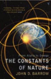 book cover of Konstanty přírody : čísla skrývající nejhlubší tajemství vesmíru by John D. Barrow