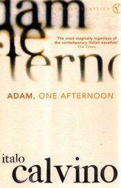 book cover of Adam, One Afternoon by ایتالو کالوینو