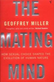 book cover of The mating mind by Geoffrey Miller