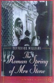 book cover of The Roman spring of Mrs. Stone by Тенеси Вилијамс