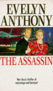 book cover of The assassin by Evelyn Anthony