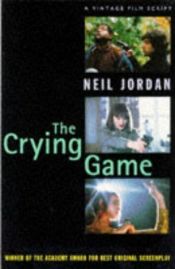 book cover of The Crying Game screenplay by Neil Jordan [director]