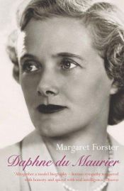 book cover of Daphne du Maurier: The Secret Life of the Renowned Storyteller by Margaret Forster|Дафне ди Морије