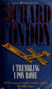 book cover of A Trembling upon Rome: a work of fiction by Richard Condon