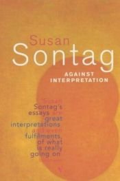 book cover of Against Interpretation by סוזן סונטג