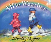 book cover of Alfie's Weather by Shirley Hughes